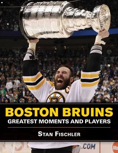 Boston Bruins: Greatest Moments And Players