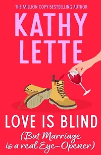 Love Is Blind: The hilarious novel from the million copy bestseller
