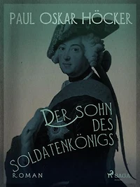 Der Sohn des Soldatenkönigs