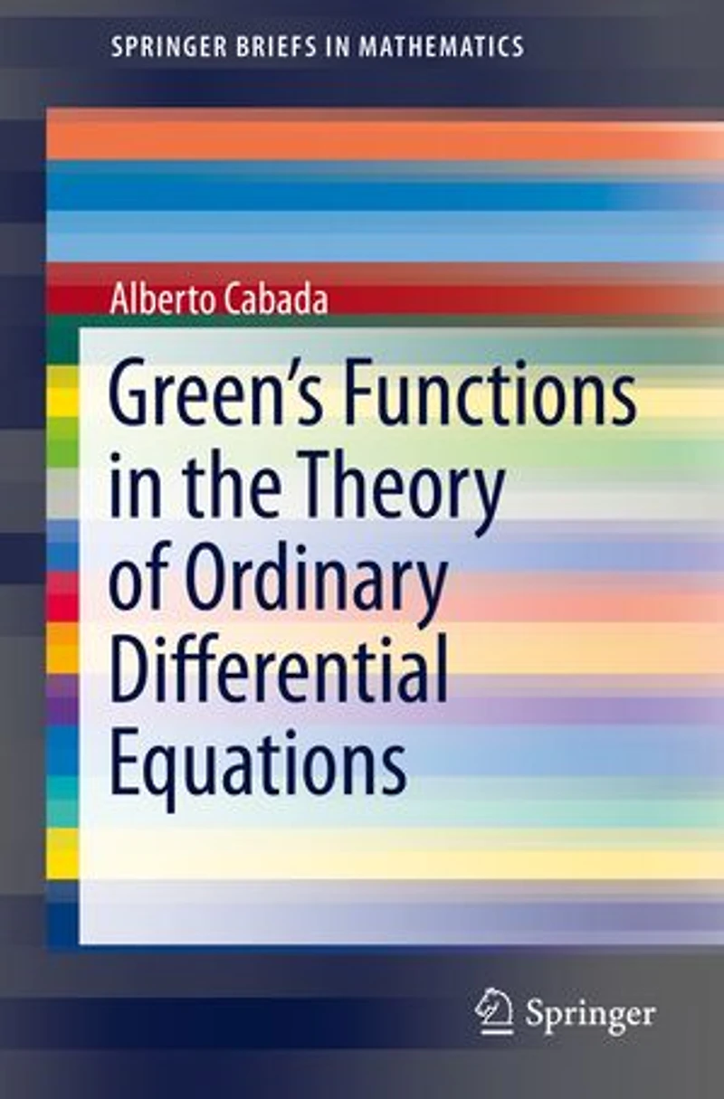 Green's Functions and Linear Differential Equations: Theory, Applications, Computation