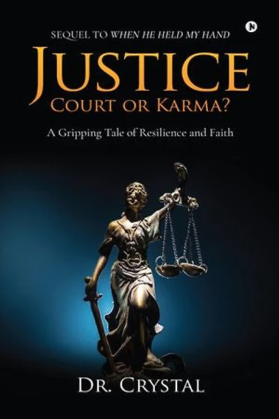 Justice Court or Karma?: A Gripping Tale of Resilience and Faith