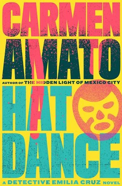 Hat Dance: A Detective Emilia Cruz Novel