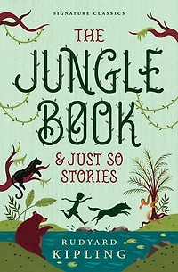 The Jungle Book & Just So Stories