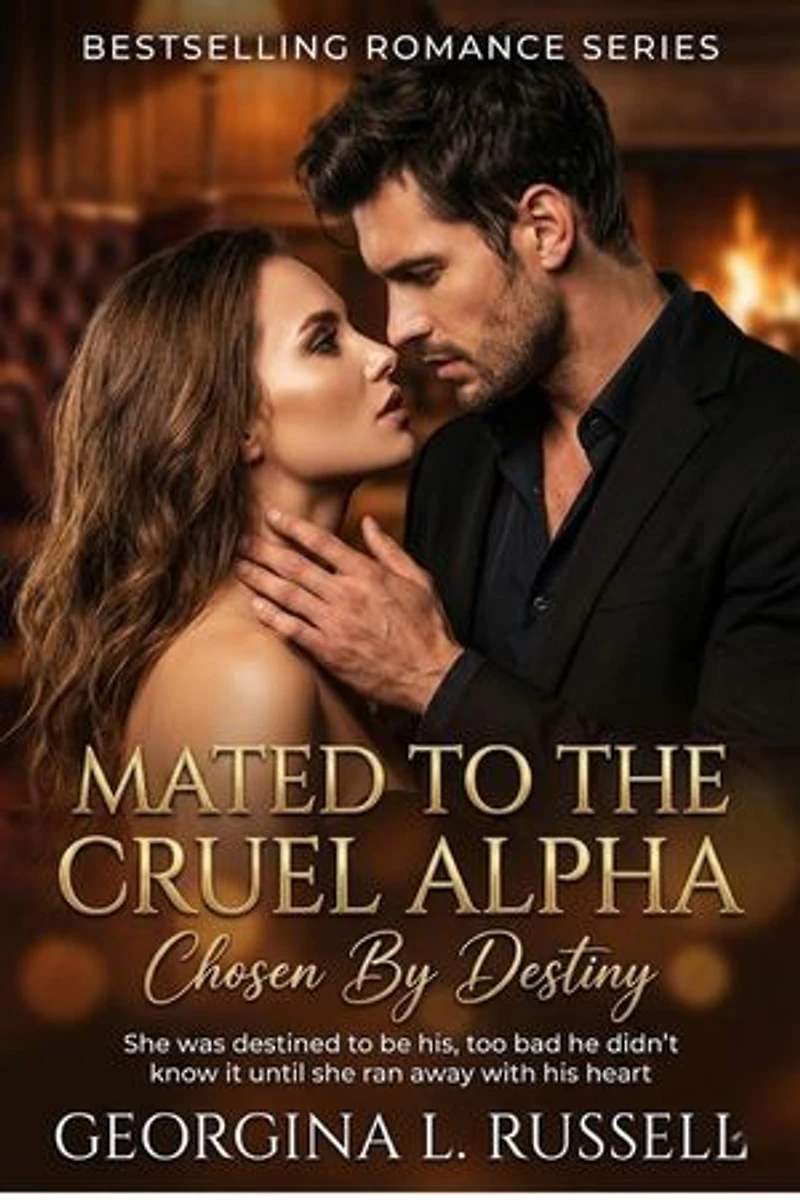 Mated To The Cruel Alpha, Chosen By Destiny