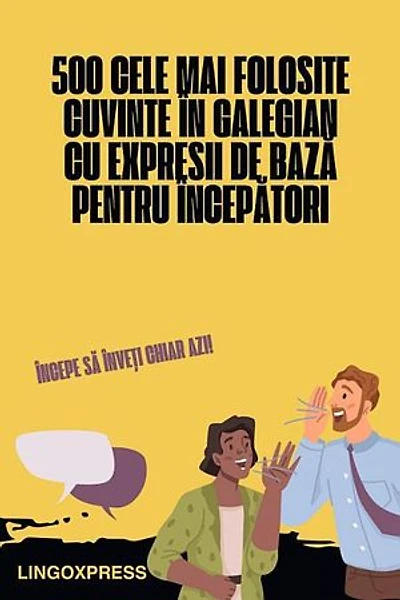 500 Cele Mai Folosite Cuvinte în Galegian cu Expresii de Bază pentru Începători