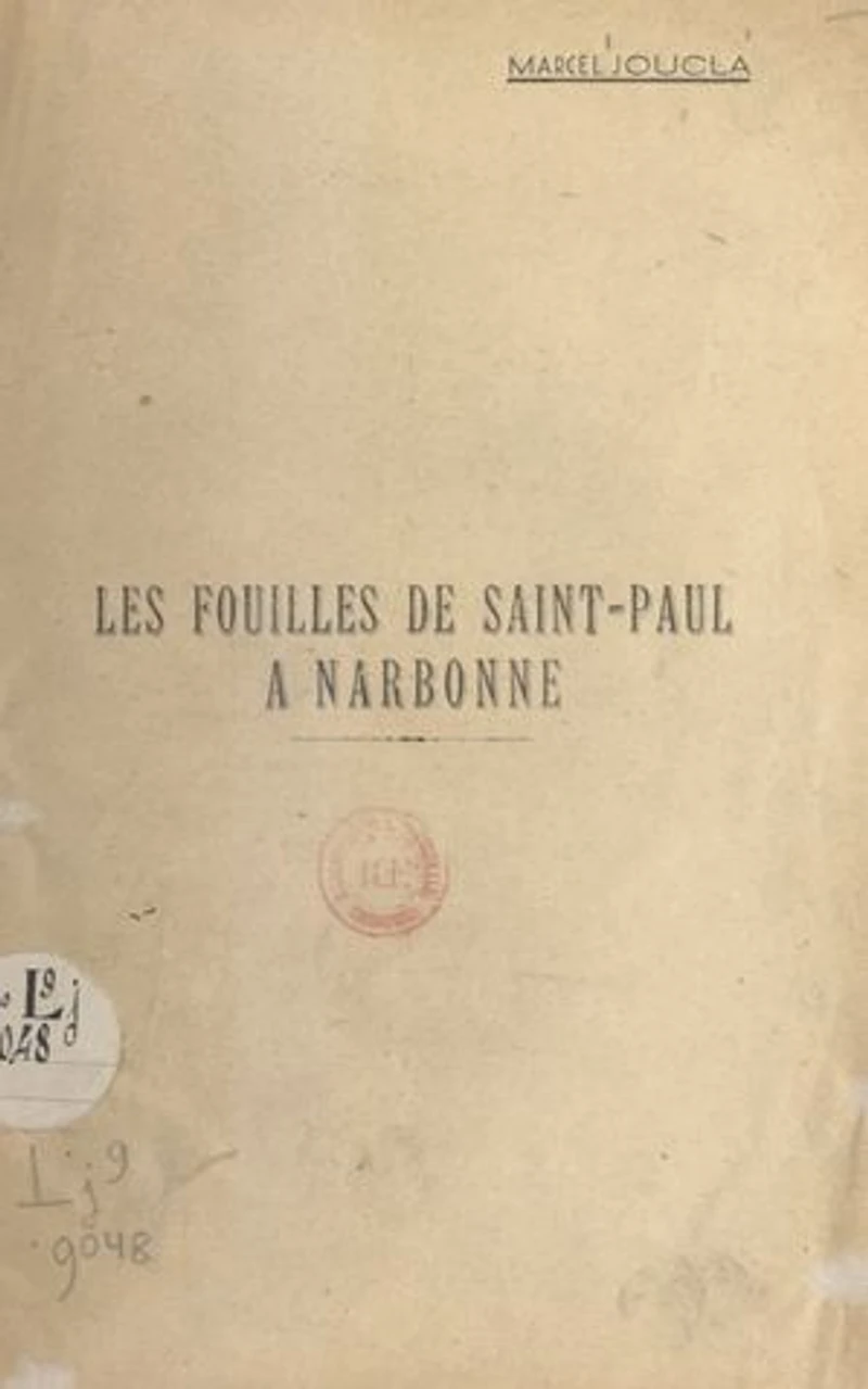 Les fouilles de Saint-Paul à Narbonne: Commission archéologique de Narbonne, séance du 8 octobre 1946