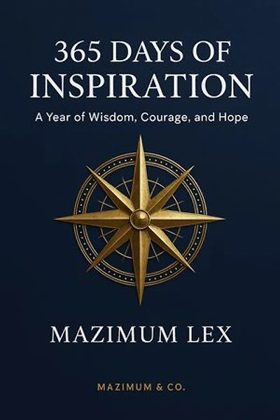 365 Days of Inspiration: A Year of Wisdom, Courage, and Hope