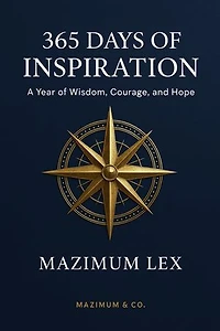 365 Days of Inspiration: A Year of Wisdom, Courage, and Hope