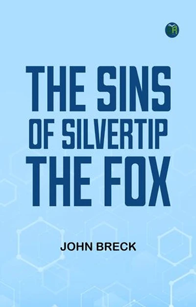 The Sins of Silvertip the Fox