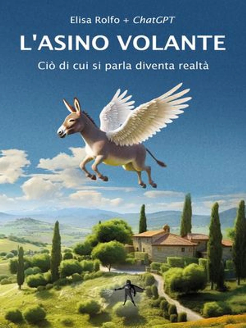 L'asino volante: Ciò di cui si parla diventa realtà