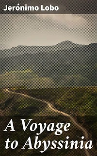 A Voyage to Abyssinia: An Intimate Journey Through Mysterious Abyssinia