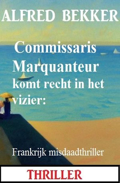 Commissaris Marquanteur komt recht in het vizier: Frankrijk misdaadthriller