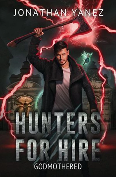 Godmothered: Hunters for Hire, #4