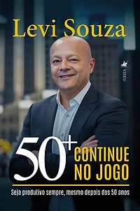 50+ continue no jogo: Seja produtivo sempre, mesmo depois dos 50 anos