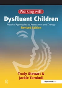 Working with Children and Young People Who Stammer: Practical Approaches to Assessment Therapy