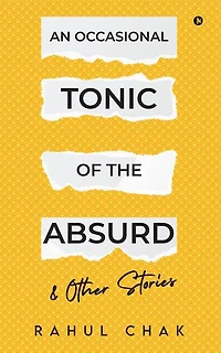 An Occasional Tonic of the Absurd & Other Stories