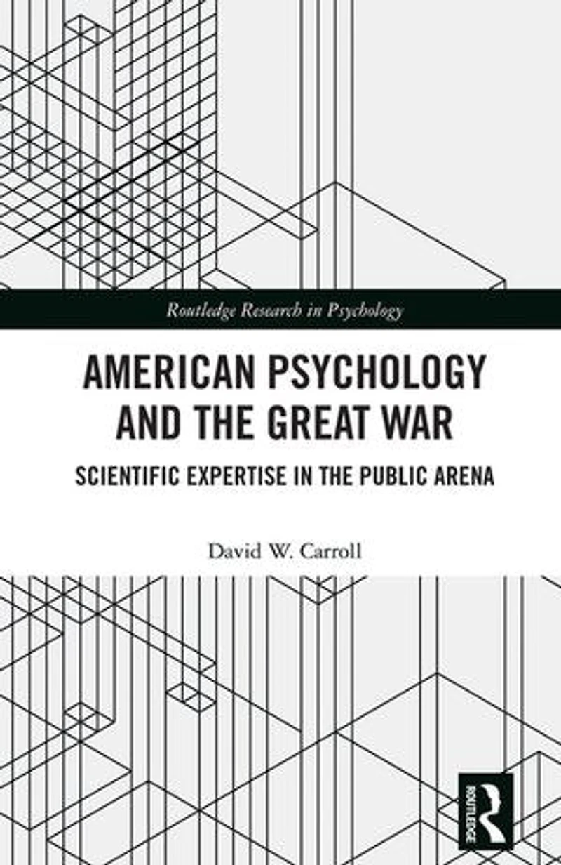 American Psychology and the Great War: Scientific Expertise Public Arena