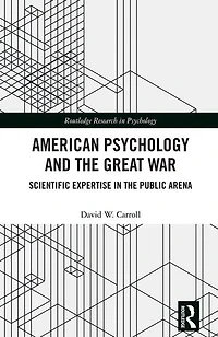 American Psychology and the Great War: Scientific Expertise Public Arena