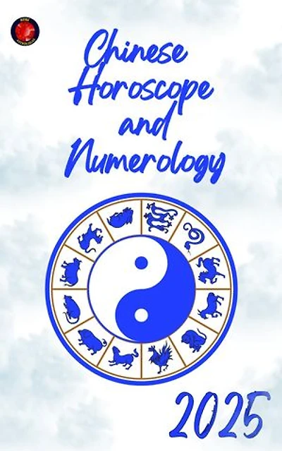 Chinese Horoscope and Numerology 2025