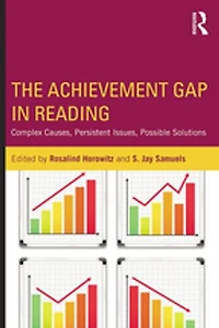 The Achievement Gap Reading: Complex Causes, Persistent Issues, Possible Solutions
