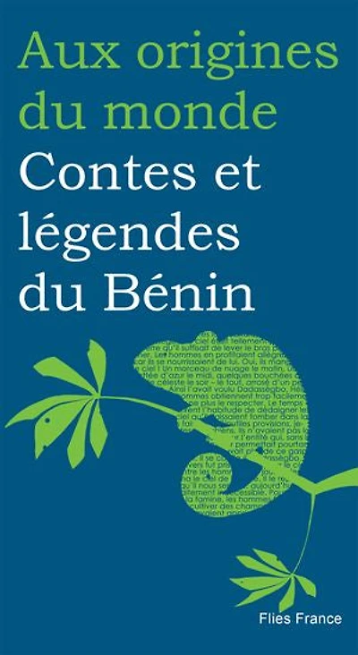 Contes et légendes du Bénin: Aux origines du monde