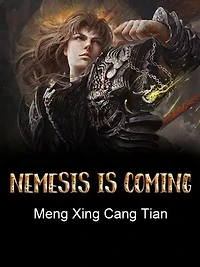Nemesis is Coming: Volume 2