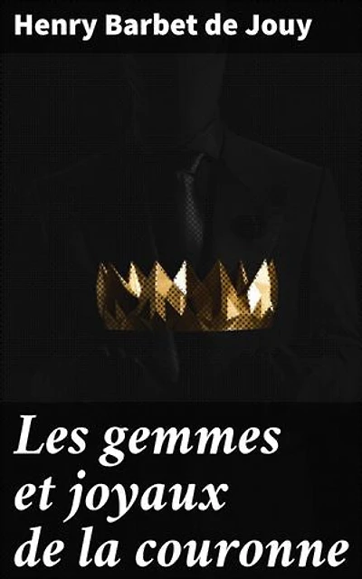 Les gemmes et joyaux de la couronne: Exploration de la splendeur et de la symbolique des joyaux royaux dans la cour du XIXe siècle
