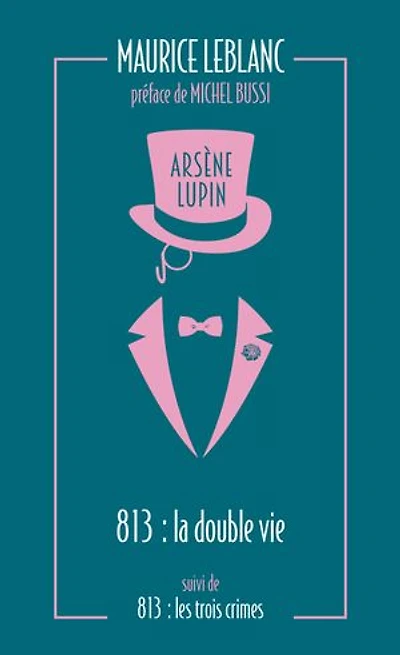 813 ; La double vie d'Arsène Lupin Les trois crimes
