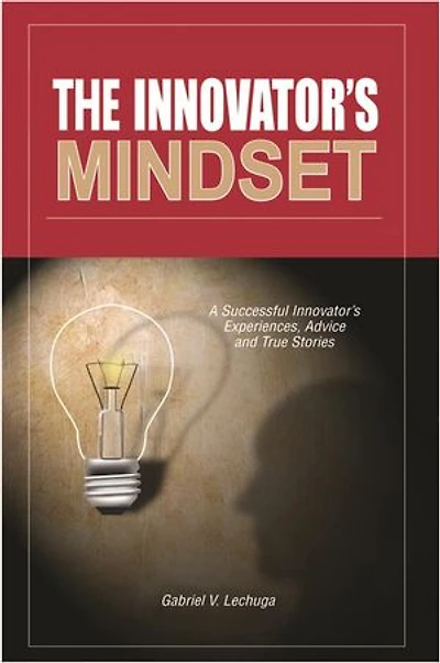 The Innovator's Mindset: An Experiences, Advise, and Stories
