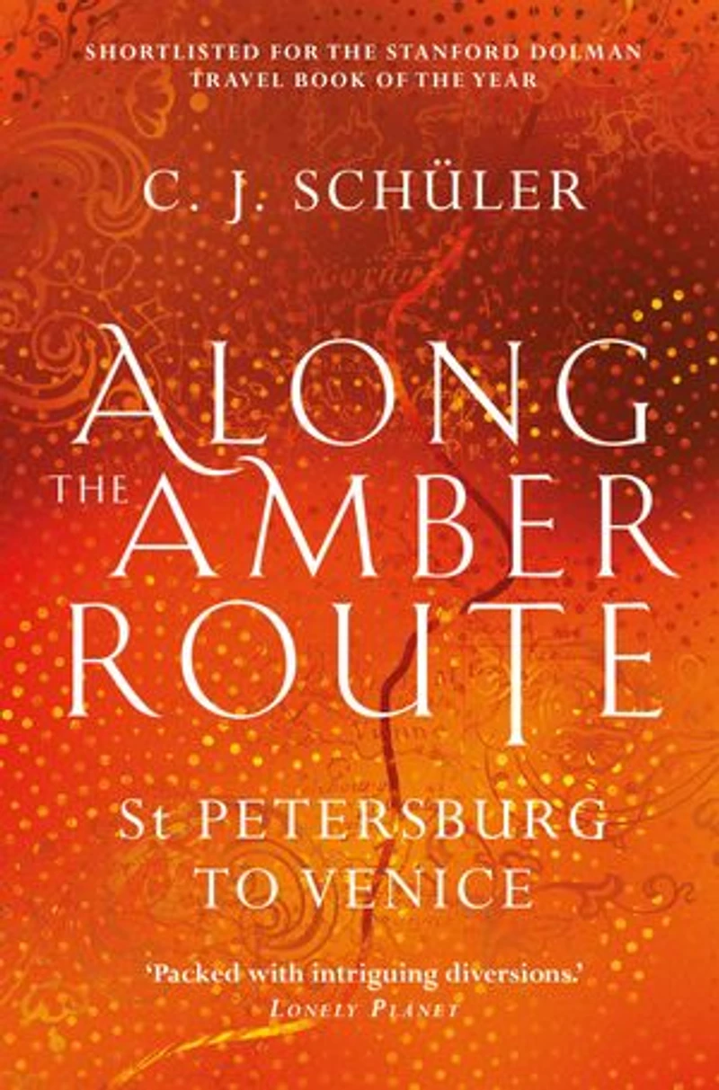 Along The Amber Route: St. Petersburg To Venice