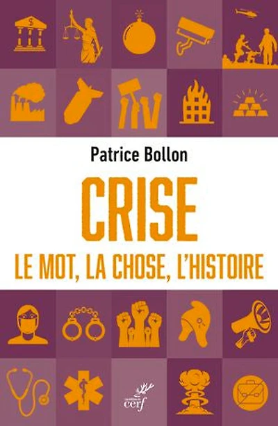 Crise: le mot, la chose, l'histoire