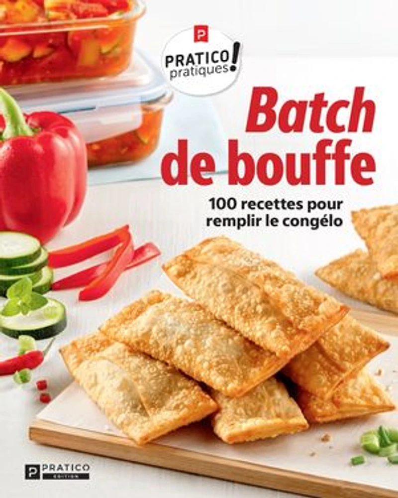 Batch de bouffe: 100 recettes pour remplir le congélo