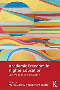 Academic Freedom Higher Education: Core Value or Elite Privilege?
