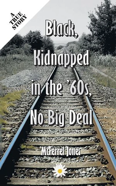Black, Kidnapped the '60s, No Big Deal