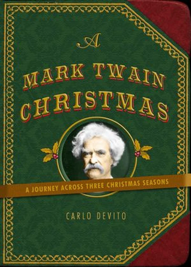 A Mark Twain Christmas: Journey Across Three Christmas Seasons