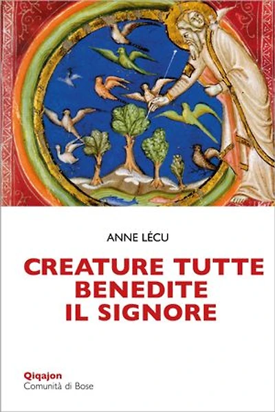 Creature tutte, benedite il Signore: Animali e piante nella Bibbia