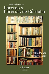 Entrevistas a libreros y librerías de Córdoba
