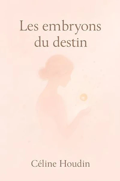 Les Embryons du Destin: “Une histoire de résilience, de secrets et d’espoir au cœur de la PMA.”