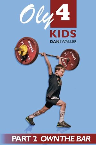 Oly 4 Kids: Part 2 - Own the Bar