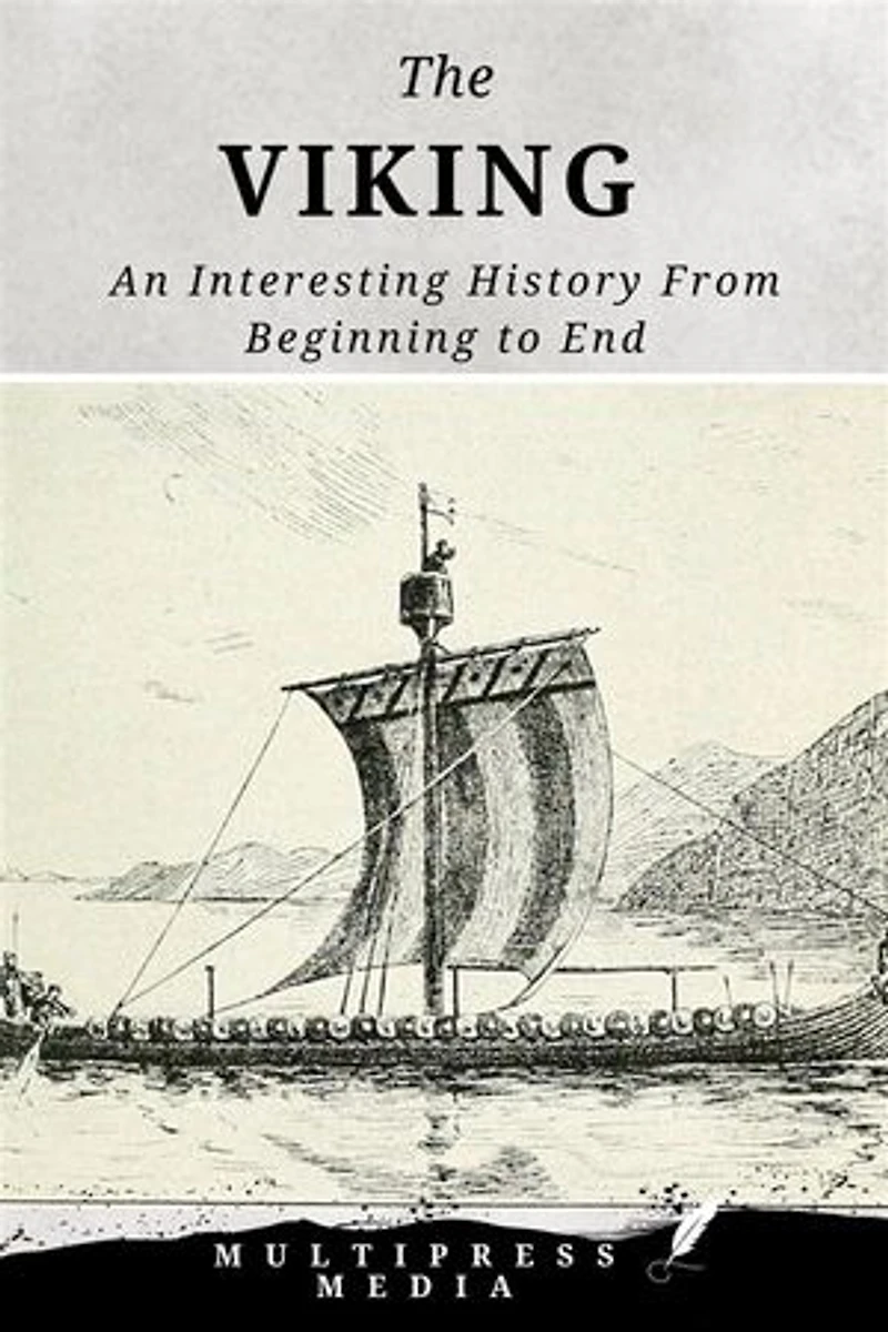 The Viking: An Interesting History From Beginning to End