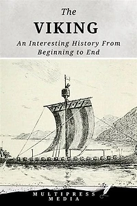 The Viking: An Interesting History From Beginning to End