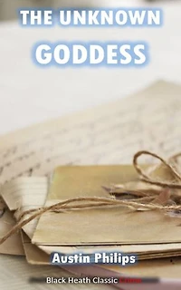 The Unknown Goddess: A Post Office Mystery