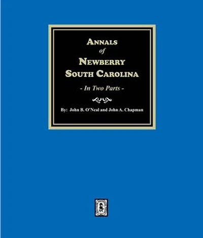 Annals of Newberry, South Carolina (2 parts in 1)
