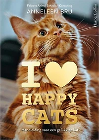 I Love Happy Cats: Handleiding voor een gelukkige kat