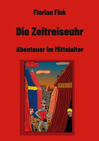Die Zeitreiseuhr: Abenteuer im Mittelalter