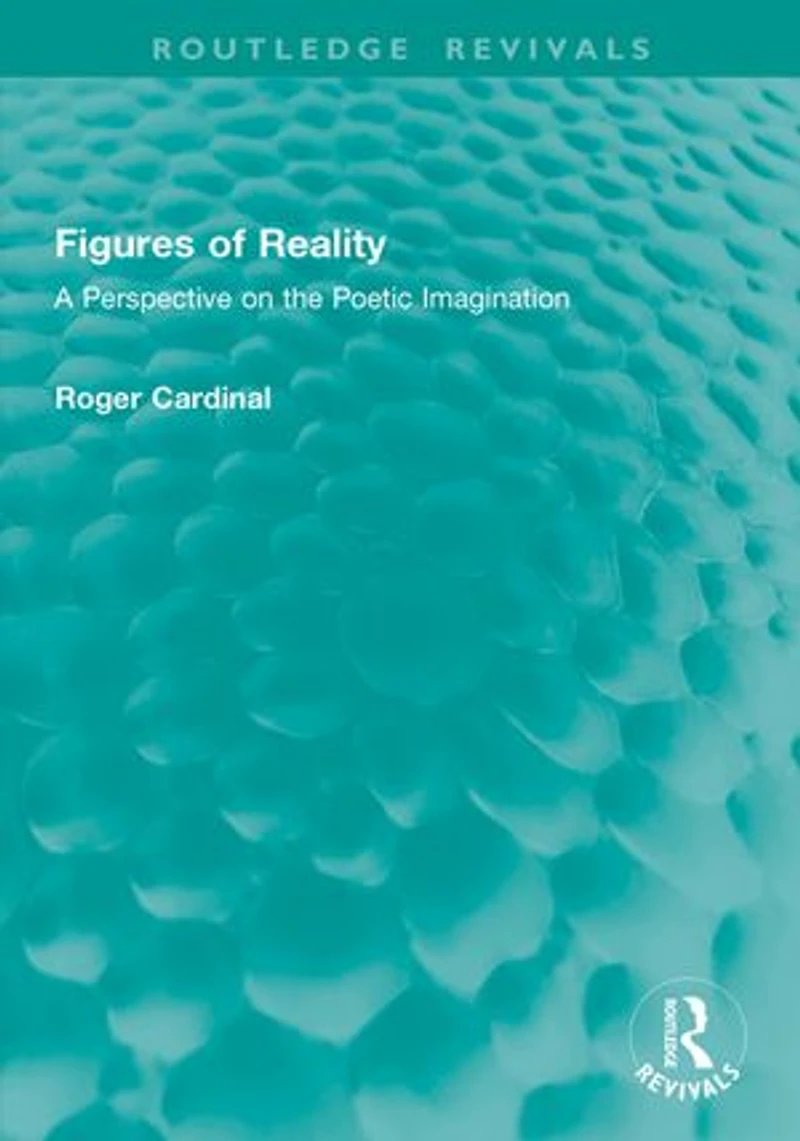 Figures of Reality: A Perspective on the Poetic Imagination