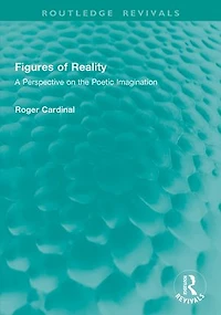 Figures of Reality: A Perspective on the Poetic Imagination