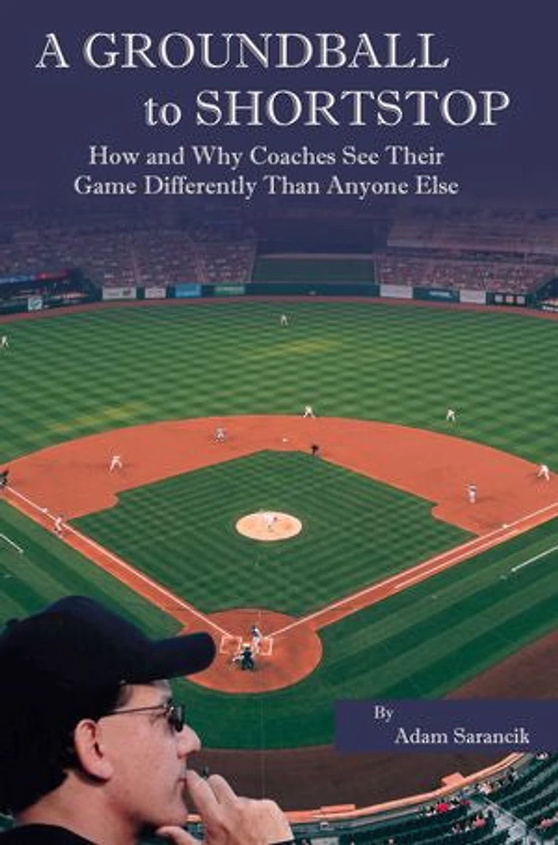 A Ground Ball to Shortstop: How and Why Coaches See Their Game Differently Than Anyone Else