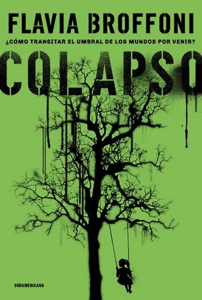 Colapso: ¿Cómo transitar el umbral de los mundos por venir?
