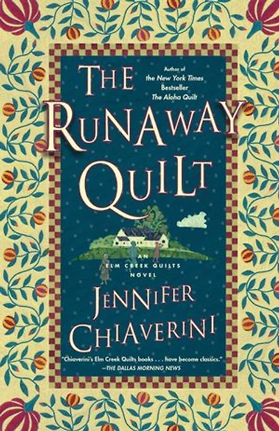 The Runaway Quilt: An Elm Creek Quilts Novel